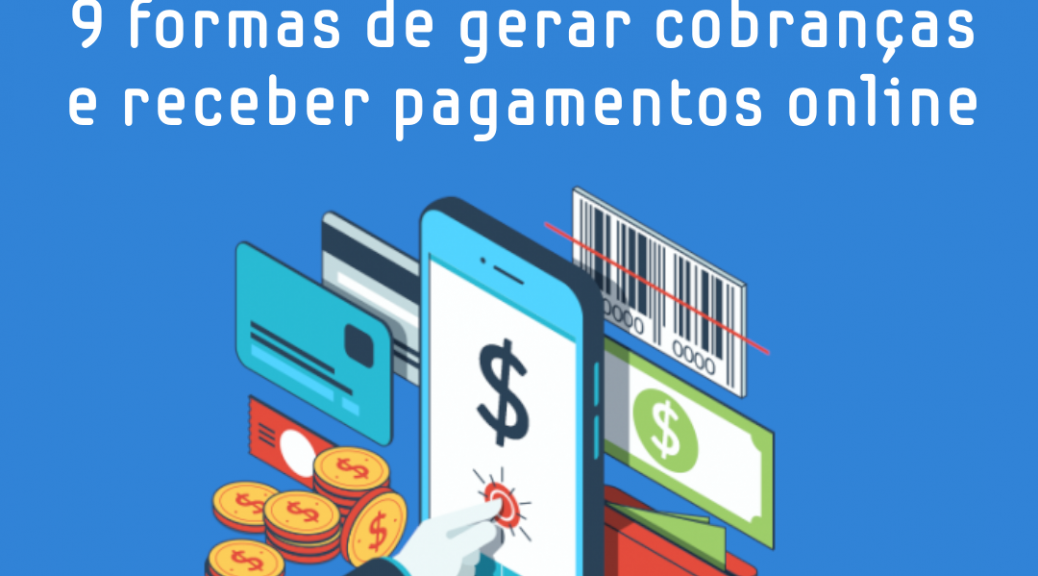 9 maneiras de receber pagamentos online